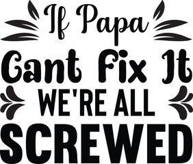 If Papa cant fix it were all screwed