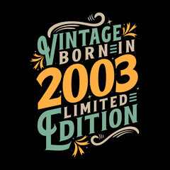 Fototapeta premium Vintage Born in 2003, Born in Vintage 2003 Birthday Celebration