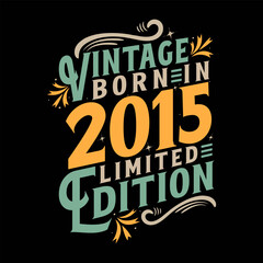 Vintage Born in 2015, Born in Vintage 2015 Birthday Celebration