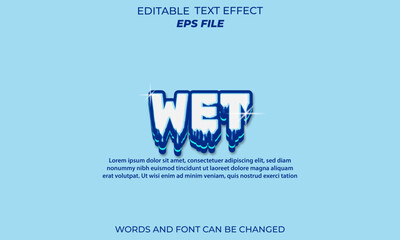 wet text effect, font editable, typography, 3d text. vector template