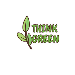 Think green. Hand drawn lettering. Vector illustration for your design