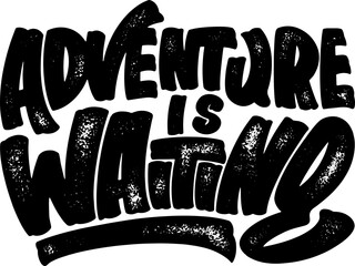 Adventure is Waiting, Adventure and Travel Typography Quote Design.