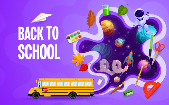 Paper cut back to school poster. Cartoon school bus, space planes and stationery on vector 3d layered background with rocket, astronaut and galaxy universe stars, pen, pencil, scissors and ruler