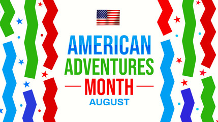 American Adventures Month wallpaper design with colorful shapes and typography. August is observed as American adventures month