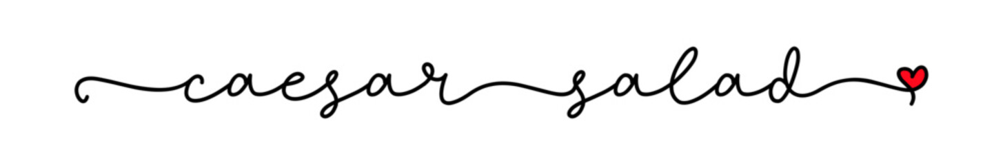 Caesar salad. Vector food logo word. Design for t-shirt, poster, banner, menu cafe. Hand drawn calligraphy text. Typography caesar salad logo with heart symbol. Signboard food text icon caesar salad.