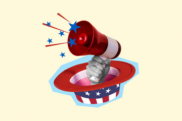 Photo poster collage of uncle sam hat hand hold huge megaphone speech happy independence day...