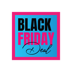 Black friday sale sign vector design, Black friday discount deal marketing campaign poster vector