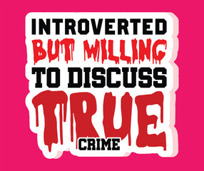 true crime svg stickers svg