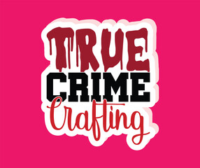 true crime svg stickers svg