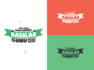 "Babalar günü kutlu olsun" mean "Happy Father's Day" in Turkish, social media template International Happy Father's Day Greeting Card template letter Typography.