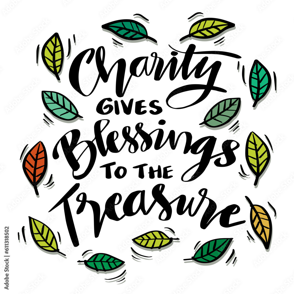 Wall mural charity give blessings to the treasure, hand lettering. poster quotes.