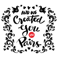 And we created you in pairs  hand lettering. Islamic quotes.