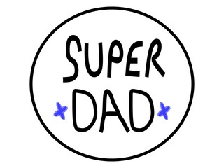 Ilustración para ser utilizada el día de la padre, con la palabra súper papá  en un fondo blanco.