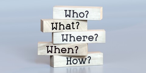 Who, what, where, when, how - words on wooden blocks - 3D illustration