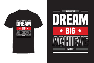 Vector T-shirt design. Motivational Quotes Typography Vector T-shirt design.
