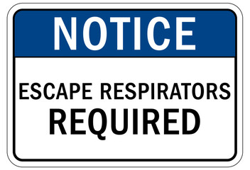 Wear respiratory equipment sign and labels escape respirators required