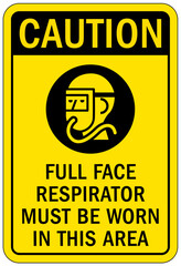 Wear respiratory equipment sign and labels full face respirator must be worn in this area