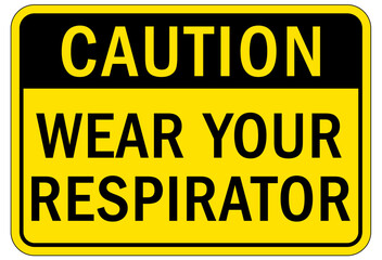 Fototapeta premium Wear respiratory equipment sign and labels wear your respirator