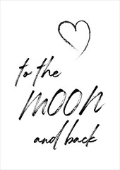 Love you to the moon and back.Modern calligraphy vector.