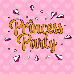 Princess Party lettering quote typography. Princess party sign. Birthday Girl. Birthday Girl lettering quote typography. Retro design for postcard, poster, graphics. Text with crown
