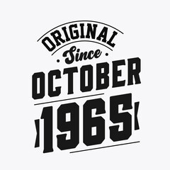Born in October 1965 Retro Vintage Birthday, Original Since October 1965