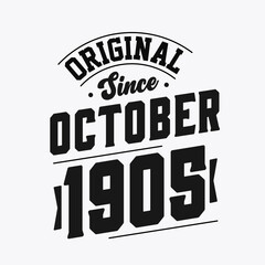 Born in October 1905 Retro Vintage Birthday, Original Since October 1905