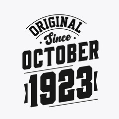 Born in October 1923 Retro Vintage Birthday, Original Since October 1923