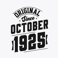 Born in October 1925 Retro Vintage Birthday, Original Since October 1925