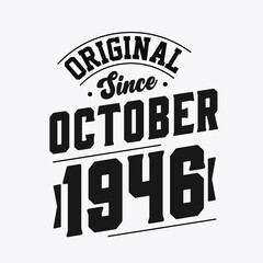 Born in October 1946 Retro Vintage Birthday, Original Since October 1946