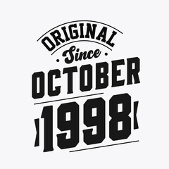 Born in October 1998 Retro Vintage Birthday, Original Since October 1998