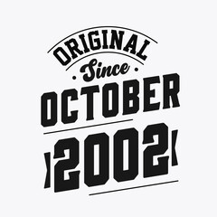 Born in October 2002 Retro Vintage Birthday, Original Since October 2002