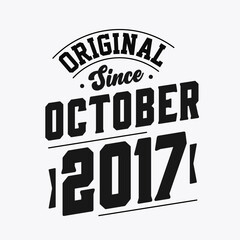 Obraz premium Born in October 2017 Retro Vintage Birthday, Original Since October 2017