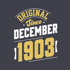 Fototapeta na wymiar Classic Since December 1903. Born in December 1903 Retro Vintage Birthday