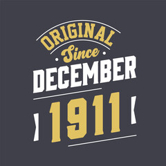 Classic Since December 1911. Born in December 1911 Retro Vintage Birthday