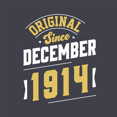 Classic Since December 1914. Born in December 1914 Retro Vintage Birthday