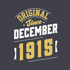 Classic Since December 1915. Born in December 1915 Retro Vintage Birthday