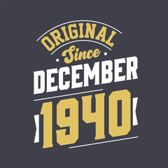 Classic Since December 1940. Born in December 1940 Retro Vintage Birthday