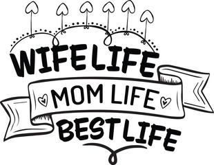 Mom life bes life, Mom you are the queen happy mother's day t shirt design.Creative mothers day typography t-shirt design Mother's day t-shirt design, vector, happy mothers day, 