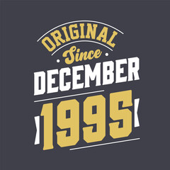 Classic Since December 1995. Born in December 1995 Retro Vintage Birthday