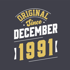 Classic Since December 1991. Born in December 1991 Retro Vintage Birthday