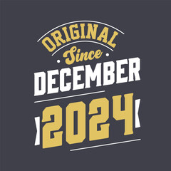 Naklejka na ściany i meble Classic Since December 2024. Born in December 2024 Retro Vintage Birthday