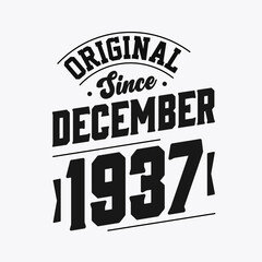 Naklejka premium Born in December 1937 Retro Vintage Birthday, Original Since December 1937