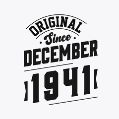 Born in December 1941 Retro Vintage Birthday, Original Since December 1941