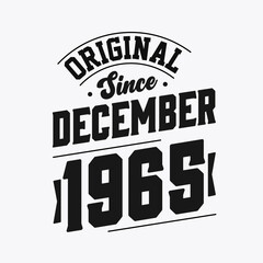 Born in December 1965 Retro Vintage Birthday, Original Since December 1965