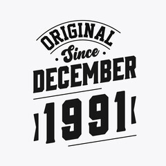 Naklejka premium Born in December 1991 Retro Vintage Birthday, Original Since December 1991