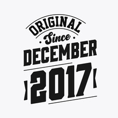 Obraz premium Born in December 2017 Retro Vintage Birthday, Original Since December 2017