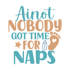 Ainot Nobody Got Time for Naps