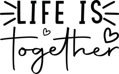 life is together