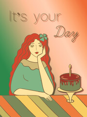 Postcard cute girl sitting with a cake, happy birthday, it's your day, a candle on the cake, cartoon style