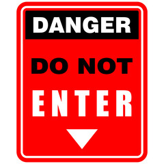 Fototapeta premium Danger, do not Enter, sign vector